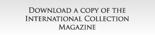 Download a Copy of the International Collection Magazine
